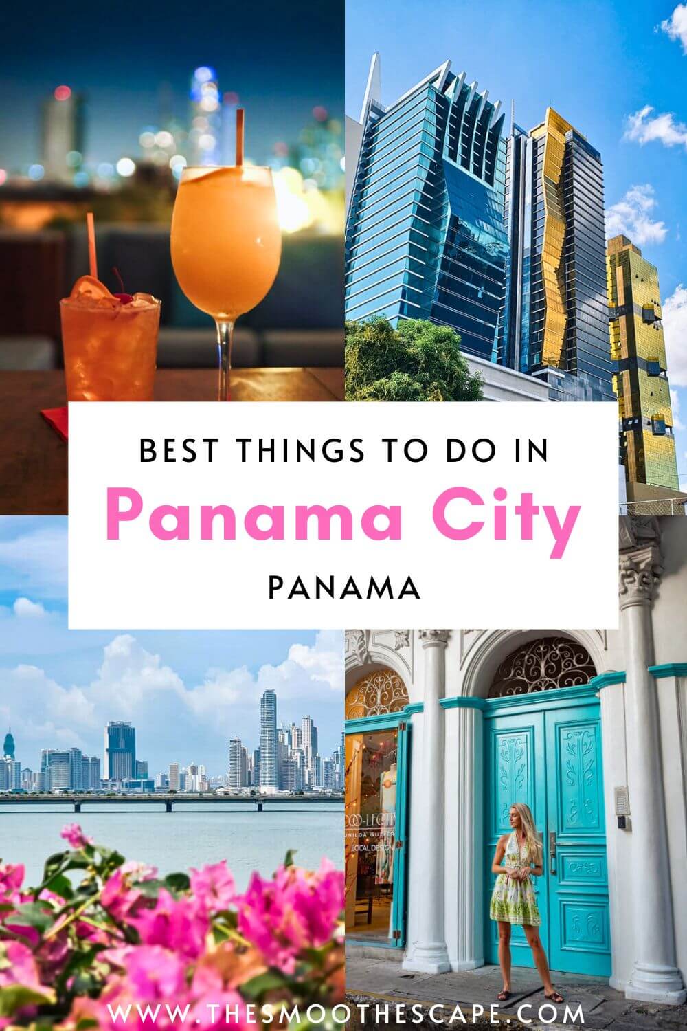 A Pinterest pin with images of a cocktail, a modern glass building, a view of the city skyline and me standing in front of a blue door, and a text overlay stating 'Best things to do in Panama City, Panama'.