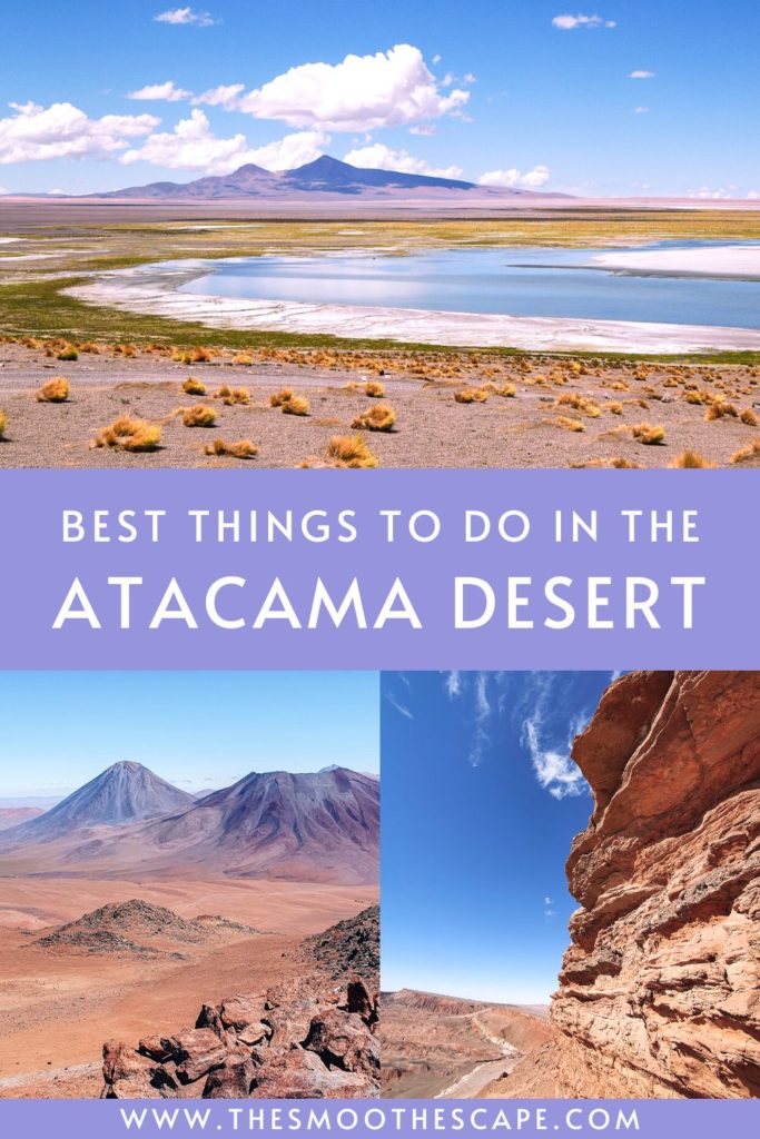 A Pinterest pin with images of different landscapes of the Atacama Desert and a text overlay stating: Best things to do in the Atacama Desert.