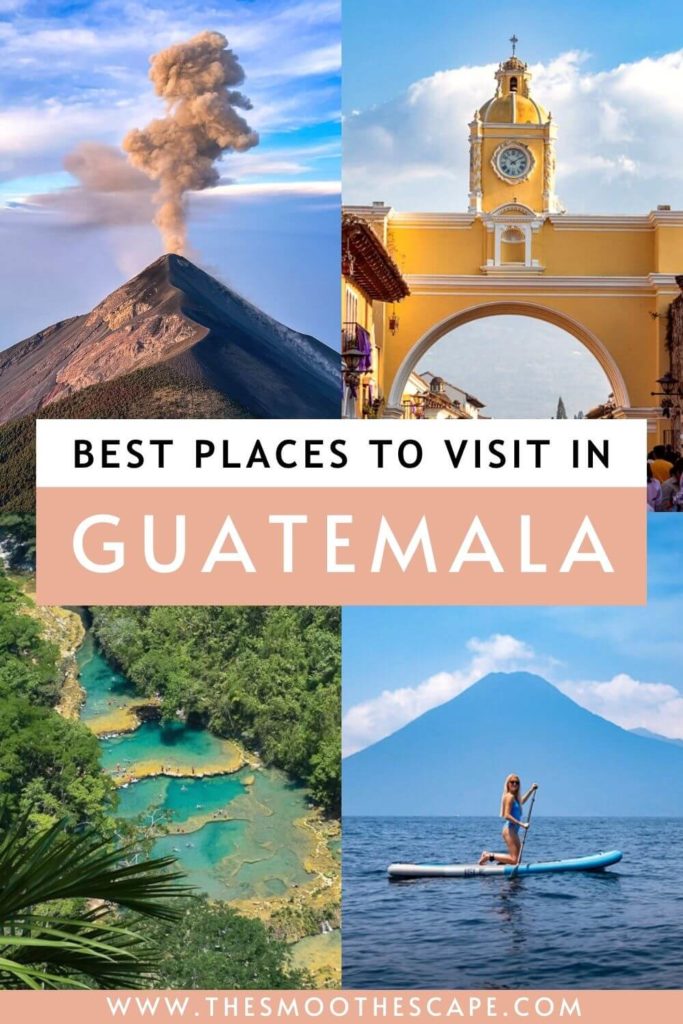 A Pinterest pin with four images of Guatemala's nature and towns and a text overlay stating: Best places to visit in Guatemala.